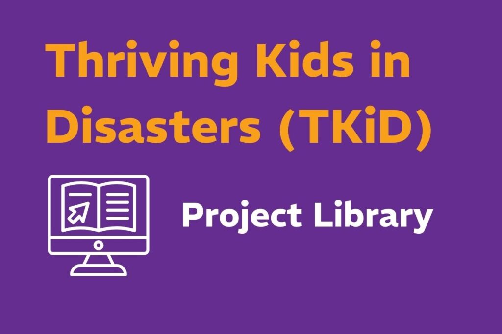 Thriving Kids in Disasters Project Library